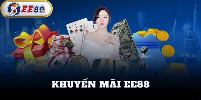 Nhận Khuyến Mãi Từ EE88